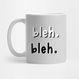 bleh bleh Mug